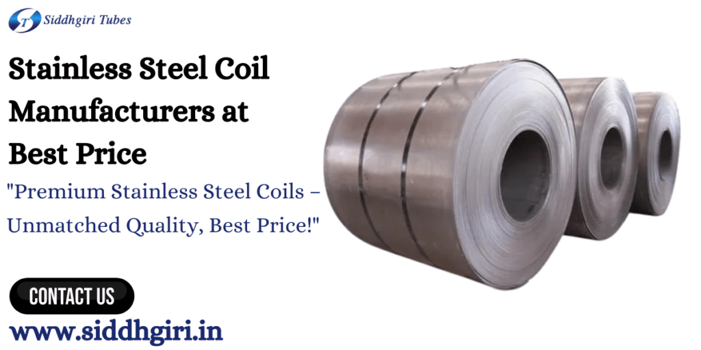 Stainless Steel Coil Manufacturers at Best Price